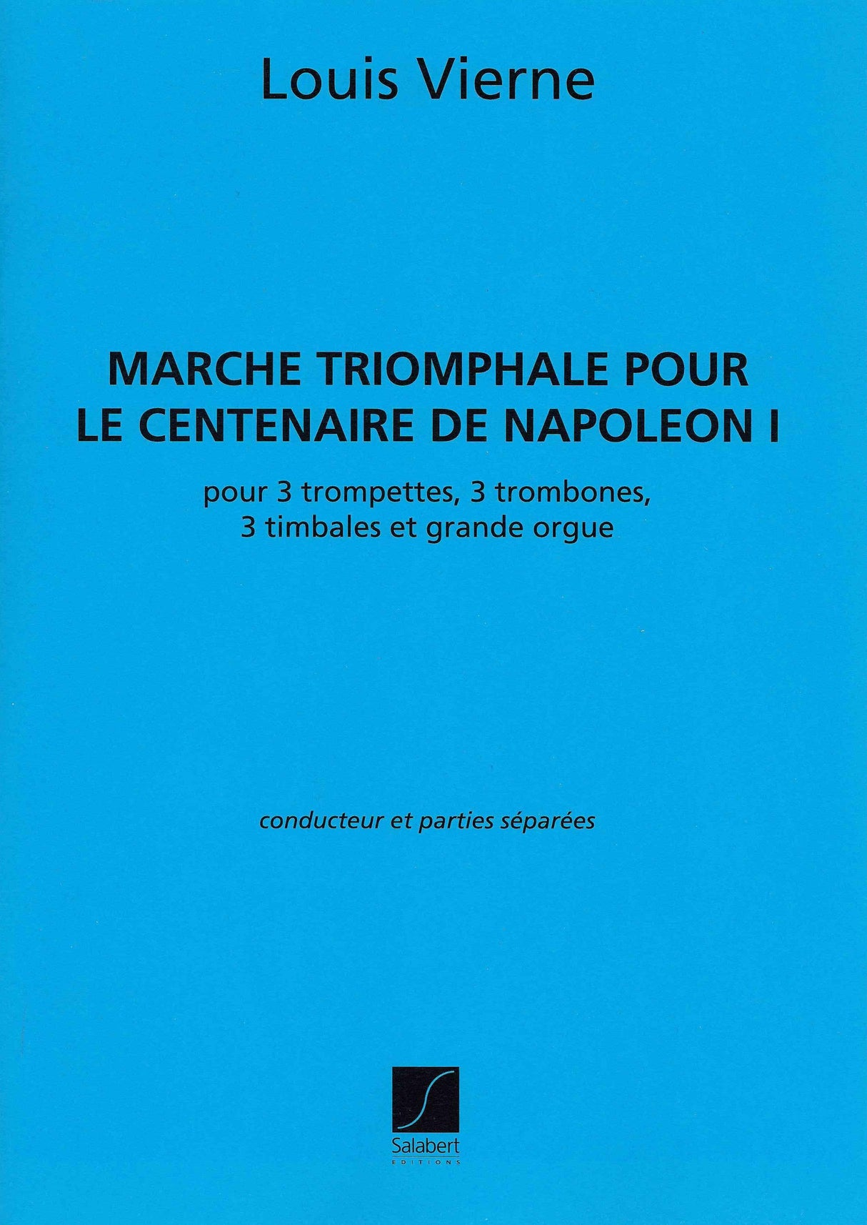 Vierne: Marche triomphale pour le centenaire de Napoléon Ier, Op. 46