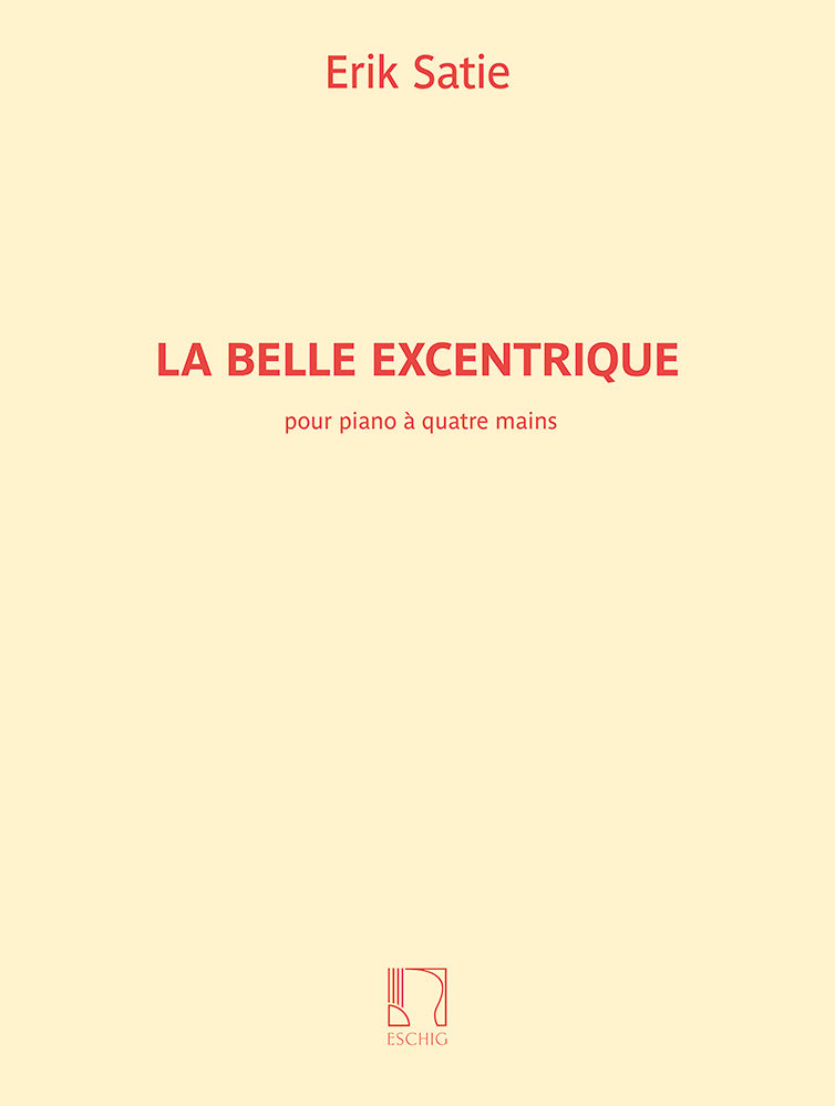 Satie: La belle excentrique (Version for Piano 4-Hands)