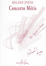 Dyens: Guitar Concerto Métis