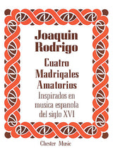Rodrigo: Cuatro Madrigales Amatorios