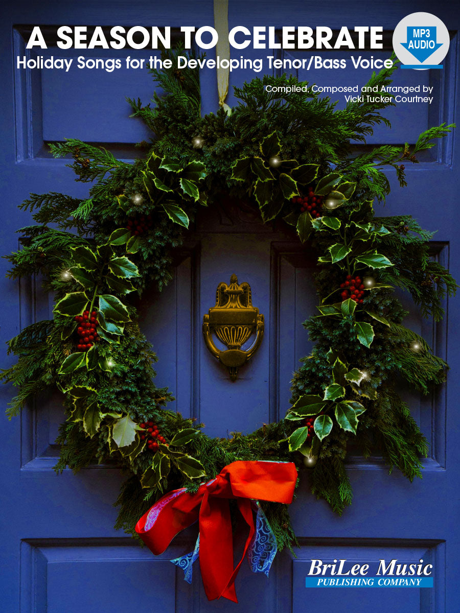 A Season to Celebrate: Holiday Songs for the Developing Tenor-Bass Voice