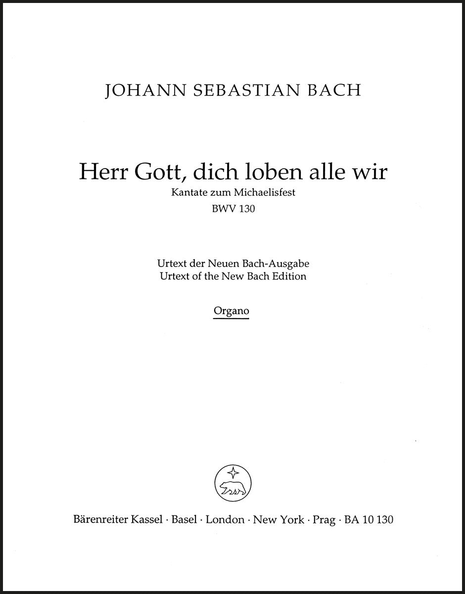 Bach: Herr Gott, dich loben alle wir, BWV 130