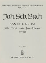 Bach: Süßer Trost, mein Jesus kömmt, BWV 151