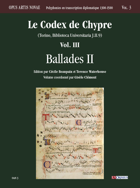 Le Codex de Chypre (Torino, Biblioteca Universitaria J.II.9) - Volume III: Ballades II