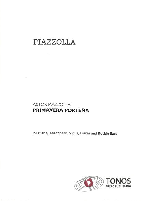 Piazzolla: Primavera porteña