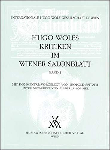 Hugo Wolfs Kritiken im Wiener Salonblatt