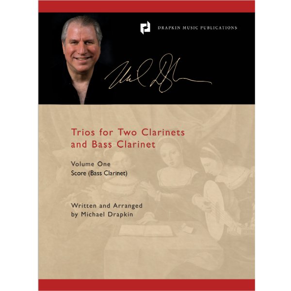 Drapkin: Trios - Volume 1 (for 2 clarinets and bass clarinet)