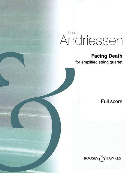 Andriessen: Facing Death (Version for Amplified String Quartet)
