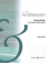 Andriessen: Facing Death (Version for Amplified String Quartet)