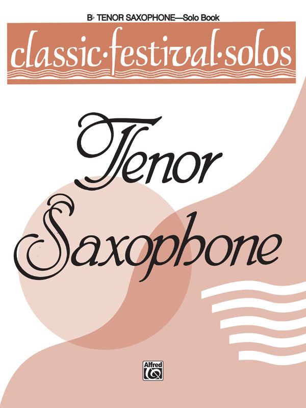 Classic Festival Solos - Tenor Saxophone - Volume 1