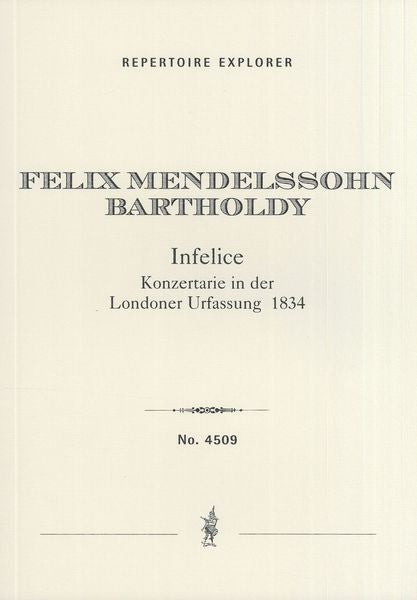 Mendelssohn: Infelice (London Version 1834)