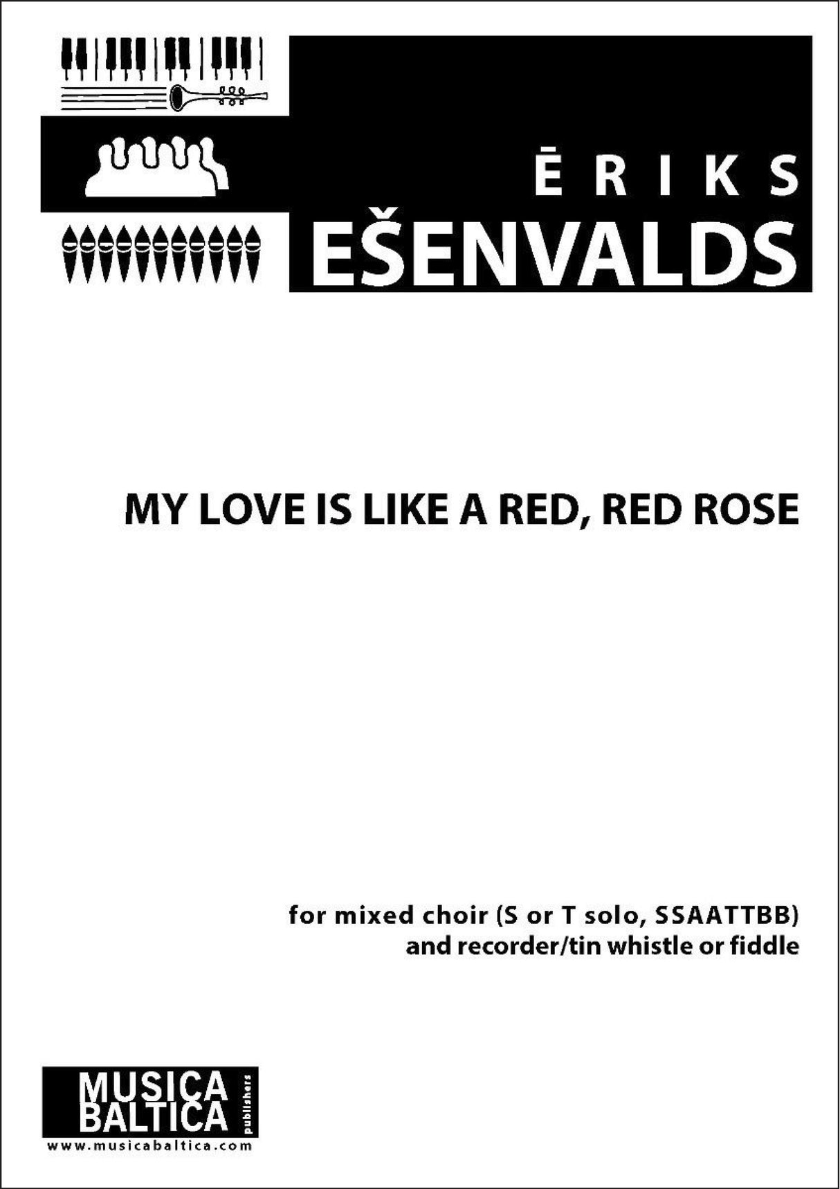 Ešenvalds: My Love is Like a Red, Red Rose