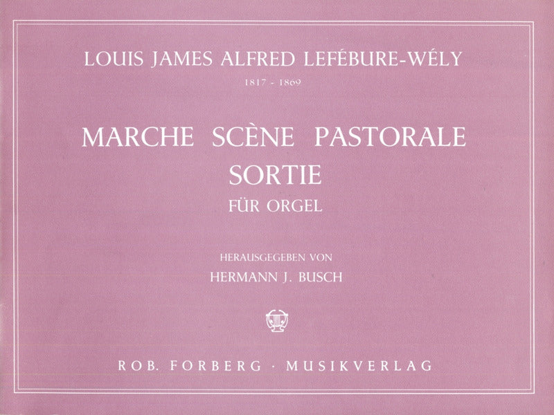 Lefébure-Wély: Marche, Scène Pastorale, Sortie
