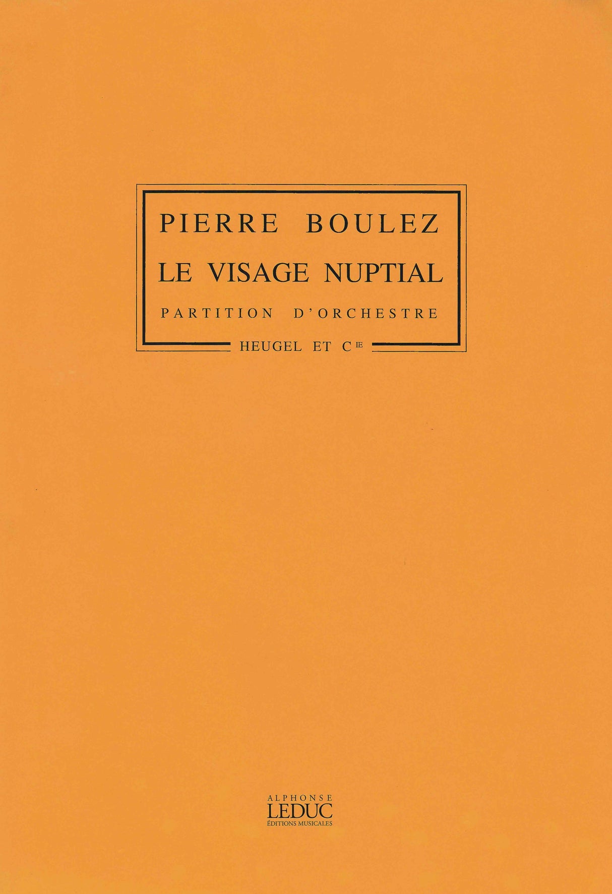 Boulez: Le Visage nuptial