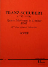 Schubert: Quartet Movement in C Minor, D 103