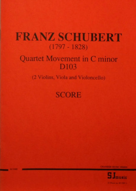 Schubert: Quartet Movement in C Minor, D 103