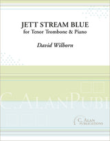 Wilborn: Jett Stream Blue (Duet for Trombone & Piano)