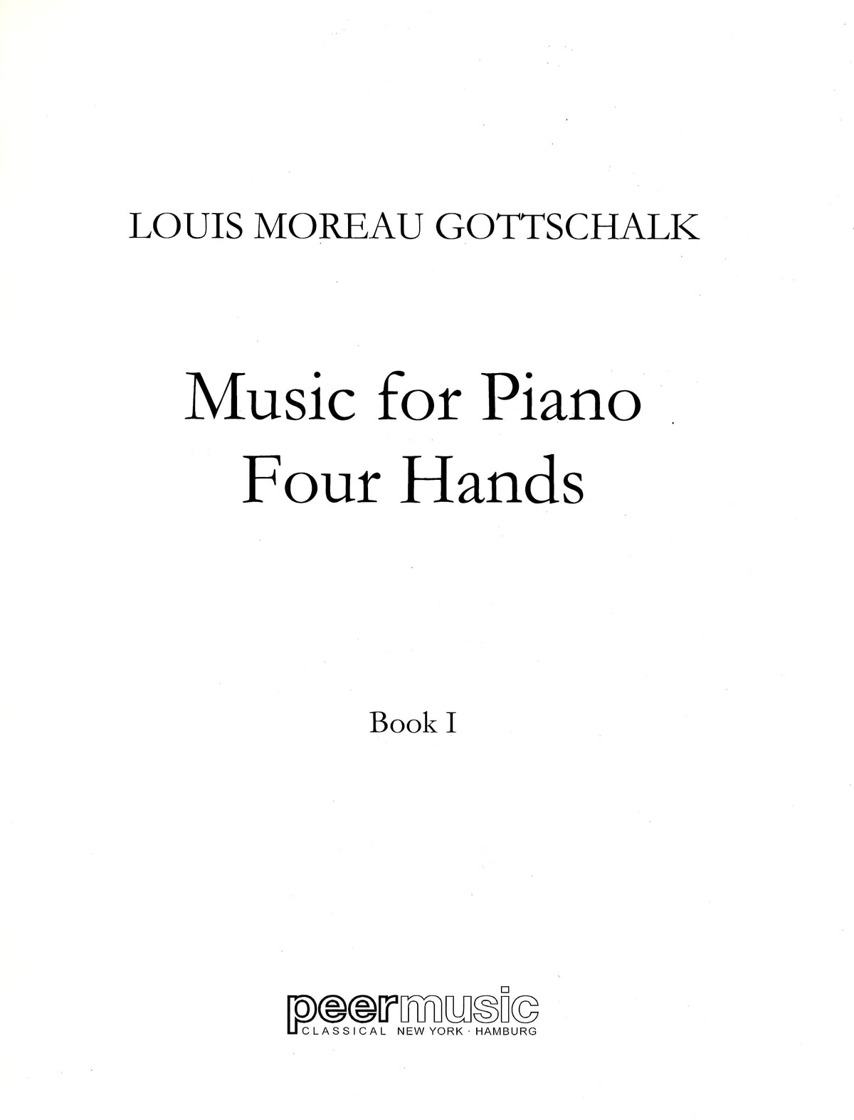 Gottschalk: Music for Piano 4-Hands - Book 1