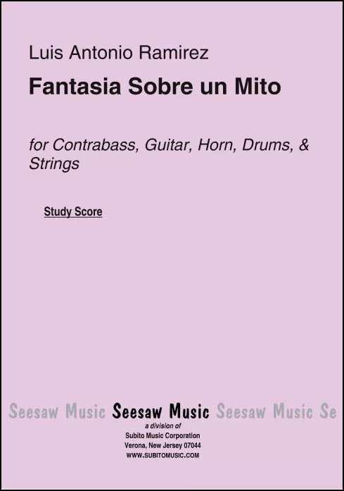 Ramirez: Fantasia Sobre un Mito for Double Bass, Guitar, French Horn, Drums, & Strings