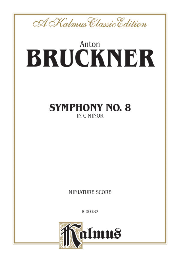 Bruckner: Symphony No. 8 in C Minor, WAB 108