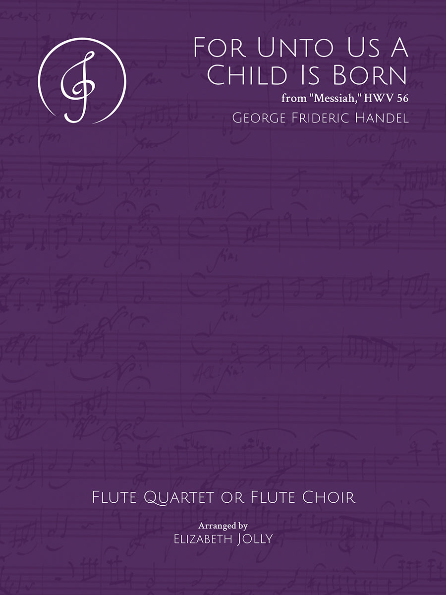 Handel: For Unto Us A Child Is Born (arr. for flute ensemble)