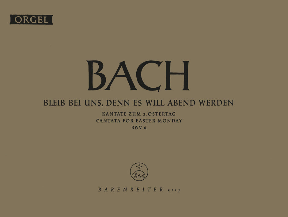 Bach: Bleib bei uns, denn es will Abend werden, BWV 6