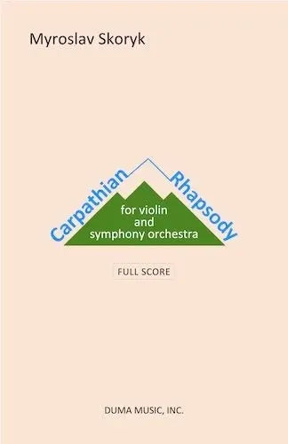 Skoryk: Carpathian Rhapsody (Version for Violin & Orchestra)