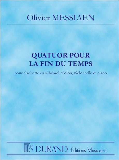 Messiaen: Quatuor pour la fin du temps