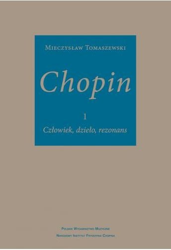 Chopin - Człowiek, dzieło, rezonans