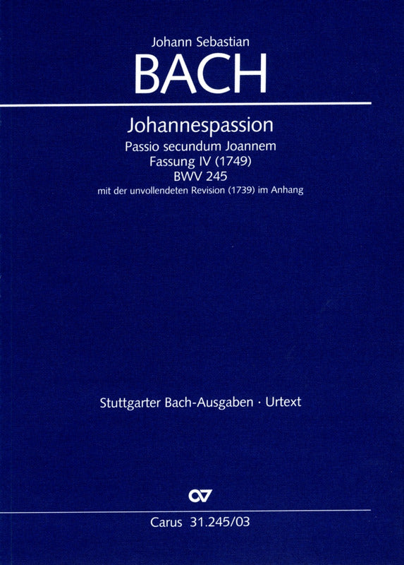 Bach: St. John Passion, BWV 245 (Version of 1749) – Ficks Music
