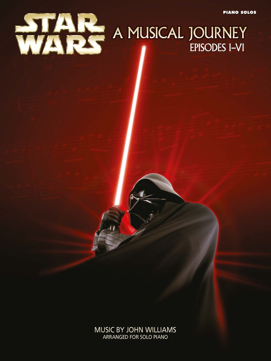 Star Wars: A Musical Journey - Episodes I-VI