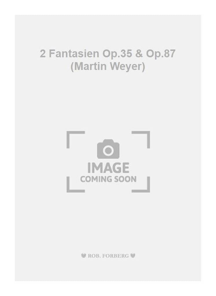 Hesse: Fantasies, Op. 35 & 87