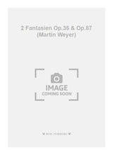 Hesse: Fantasies, Op. 35 & 87