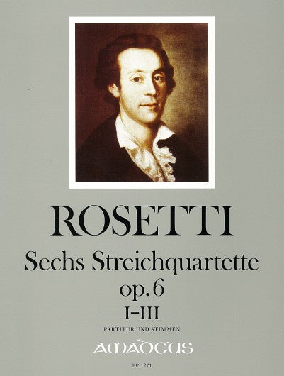 Rosetti: Six String Quartets, Op. 6, No. 1-3