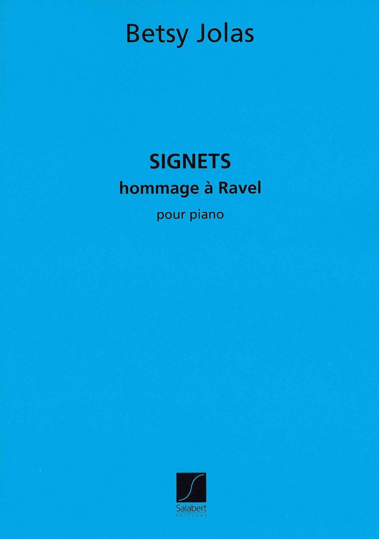 Jolas: Signets, hommage à Maurice Ravel