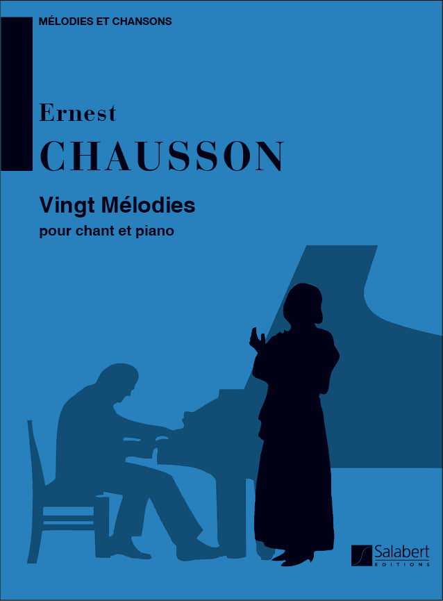 Chausson: 20 Mélodies