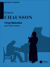 Chausson: 20 Mélodies