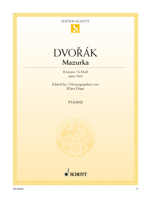 Dvořák: Mazurka in B Minor, Op. 56, No. 6
