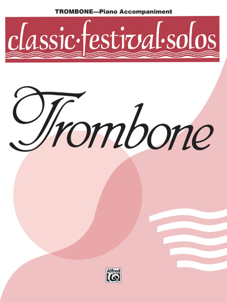 Classic Festival Solos - Trombone - Volume 1
