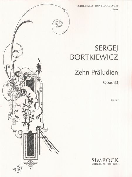 Bortkiewicz: 10 Preludes, Op. 33