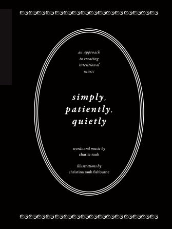 Simply, Patiently, Quietly