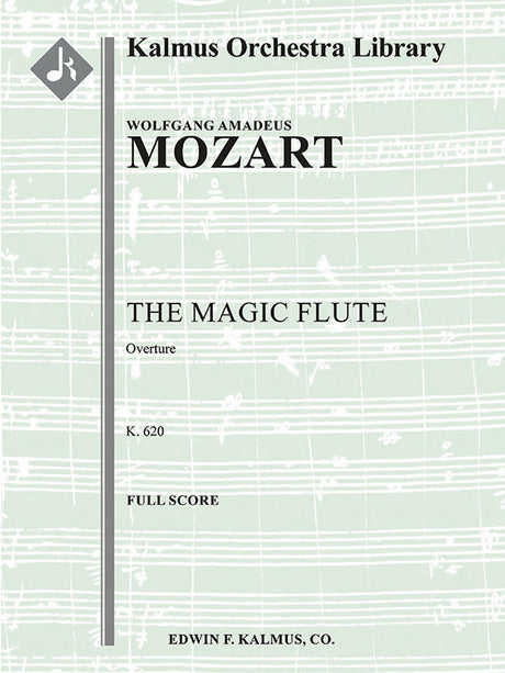 Mozart: Overture to The Magic Flute, K. 620