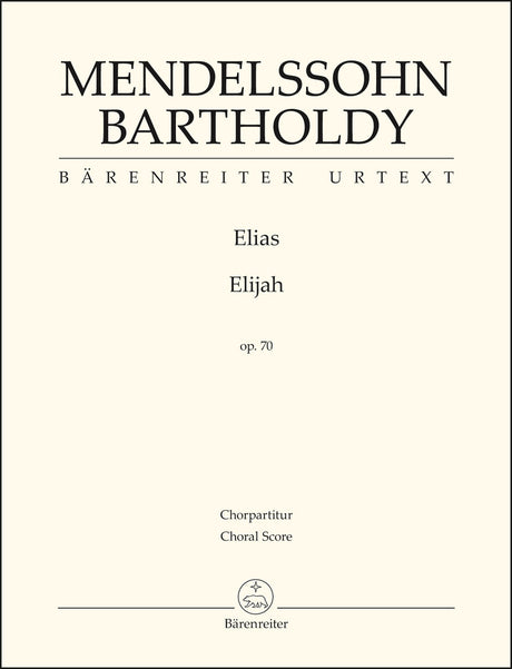 Mendelssohn: Elijah, MWV A 25, Op. 70