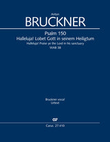 Bruckner: Psalm 150 - Halleluja! Lobet Gott in seinem Heiligtum, WAB 38