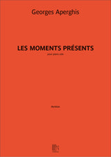 Aperghis: Les moments présents