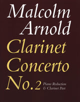 Arnold: Clarinet Concerto No. 2, Op. 115
