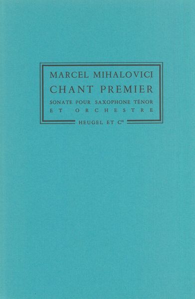 Mihalovici: Chant Premier, Op. 103