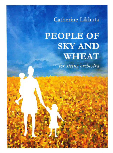 Likhuta: People of Sky and Wheat