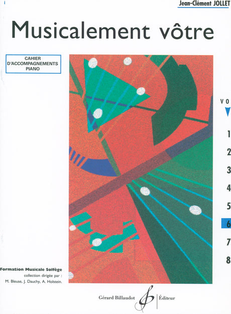 Jollet: Musicalement vôtre - Volume 6 (Cycle II C - moyen)