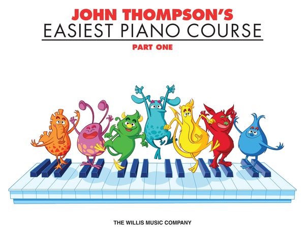 John Thompson's Easiest Piano Course: Part 1